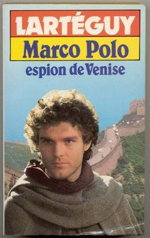 Marco Polo, espion de Venise