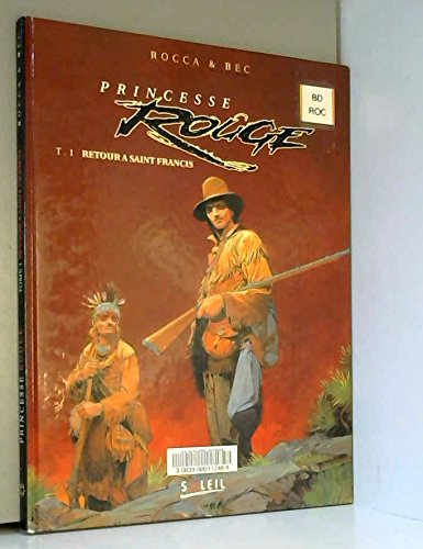 princesse rouge, tome 1 : retour à saint-francis