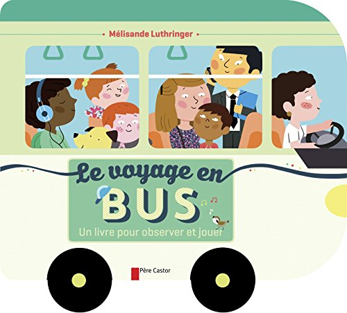 Le voyage en bus : un livre pour observer et jouer