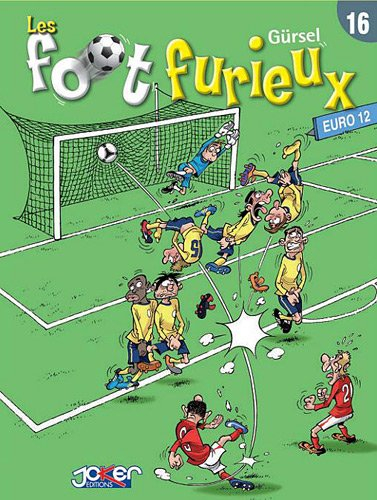Les foot furieux. Vol. 16. Euro 12