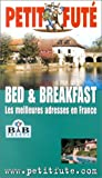 Bed And Breakfast : Les Meilleures Adresses en Fance