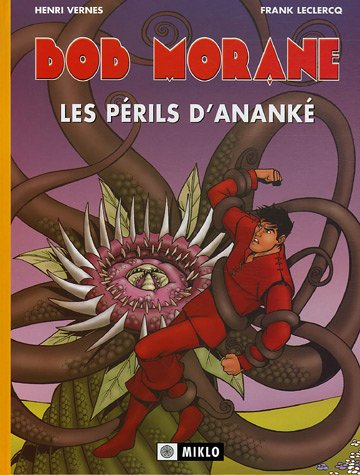 Bob Morane : le cycle d'Ananké. Vol. 2. Les périls d'Ananké