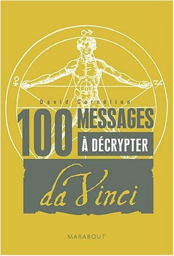 100 messages à décrypter : spécial Léonard de Vinci