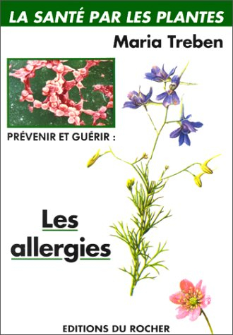 Prévenir et guérir les allergies