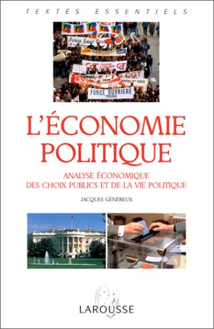 L'économie politique : analyse économique des choix publics et de la vie politique