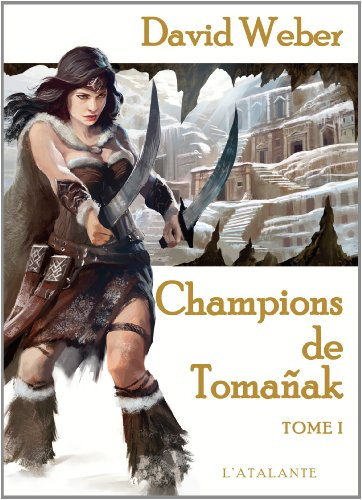 Champions de Tomanak. Vol. 1