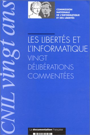 Les libertés et l'informatique : vingt délibérations commentées
