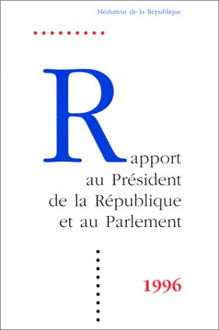 rapport du president de la republique et au parlement 1996