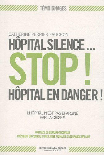 Hôpital silence... Stop ! Hôpital en danger ! : l'hôpital n'est pas épargné par la crise !!!