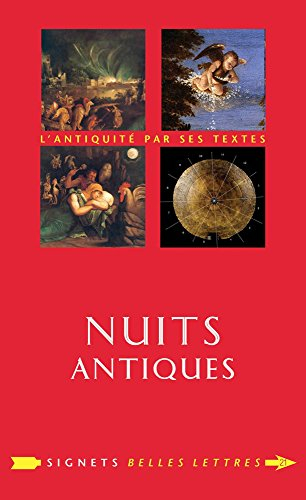 Nuits antiques : l'Antiquité par ses textes