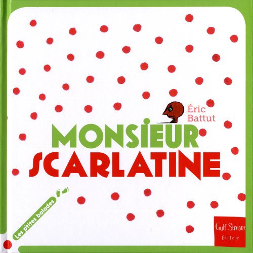Monsieur Scarlatine