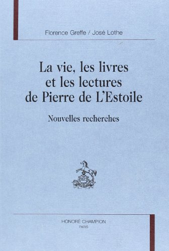 La vie, les livres et les lectures de Pierre de L'Estoile