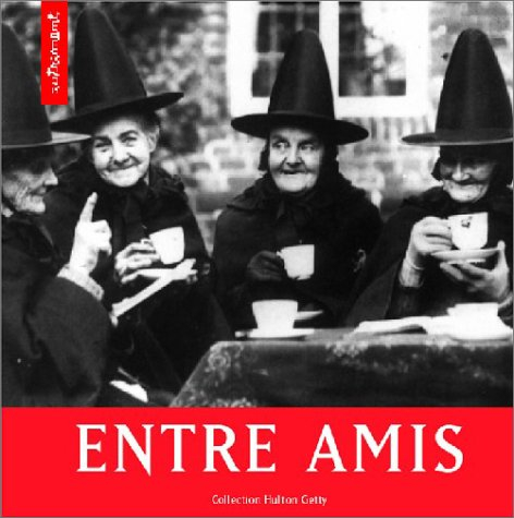 Entre amis : collection Hulton Getty