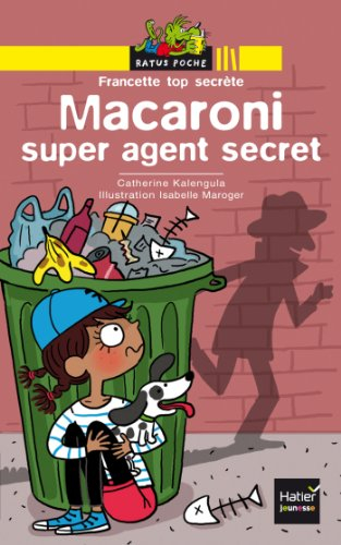 Francette top secrète. Macaroni super agent secret