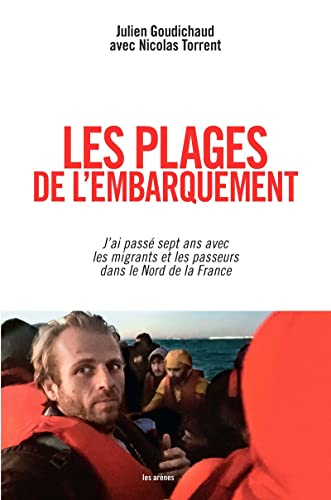 Les plages de l'embarquement : j'ai passé sept ans avec les migrants et les passeurs dans le Nord de