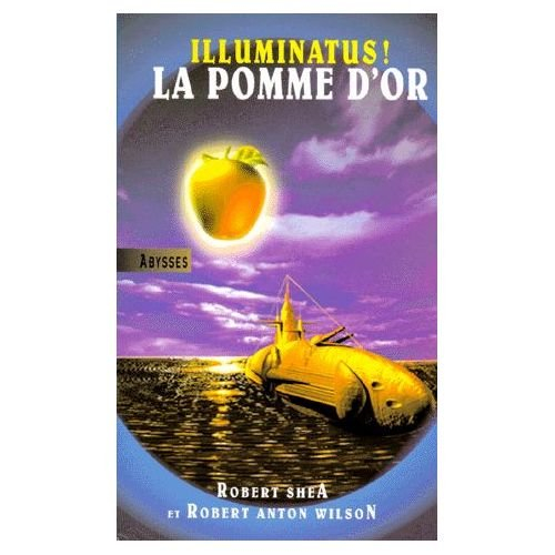 Illuminatus !. Vol. 2. La pomme d'or