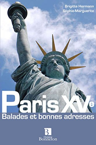 Paris XVe : balades et bonnes adresses