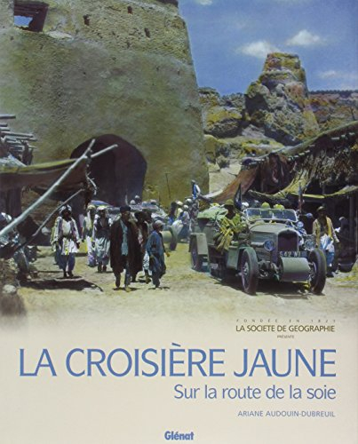 La croisière jaune : sur la route de la soie