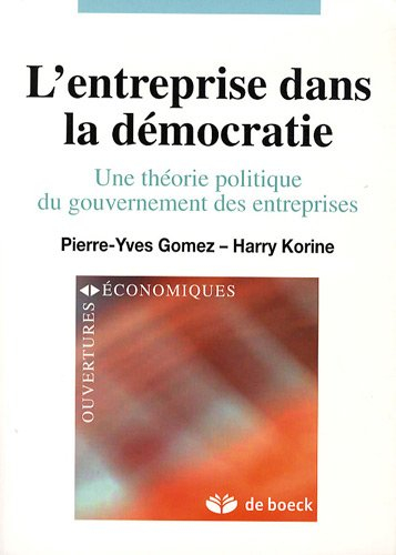L'entreprise dans la démocratie : une théorie politique du gouvernement des entreprises