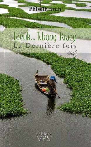 loeuk. tchong kraoy : la dernière fois