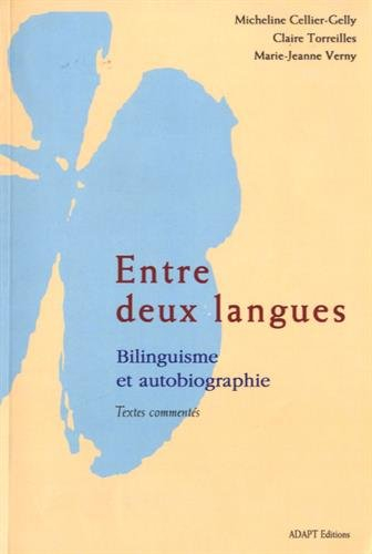 Entre deux langues : Bilinguisme et autobiographie, textes commentés