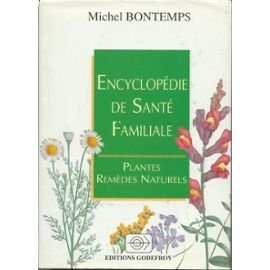 encyclopédie de santé familiale : plantes, remèdes naturels