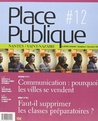 Place publique, Nantes Saint-Nazaire, n° 12. Communication : pourquoi les villes se vendent