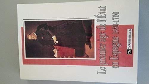 Le premier âge de l'Etat en Espagne : 1450-1700