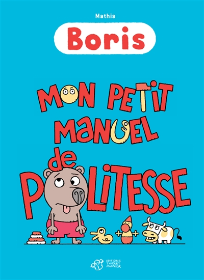 Boris. Mon petit manuel de politesse