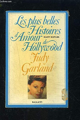 les plus belles histoires d amour d hollywood : judy garland