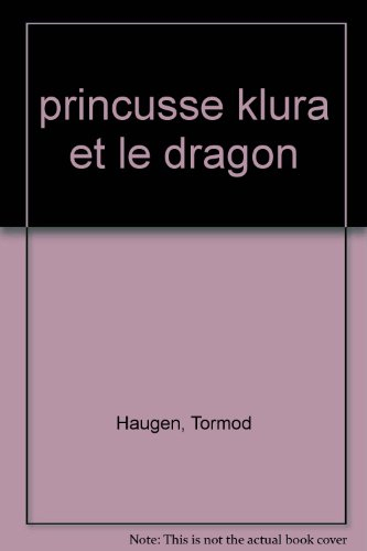 Les aventures de prinçusse Klura. Vol. 1. Prinçusse Klura et le dragon