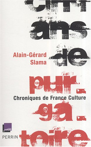 Cinq ans de purgatoire : chroniques de France Culture