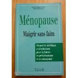 MENOPAUSE - MAIGRIR SANS FAIM