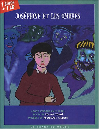 Joséphine et les ombres : conte lyrique en 2 actes
