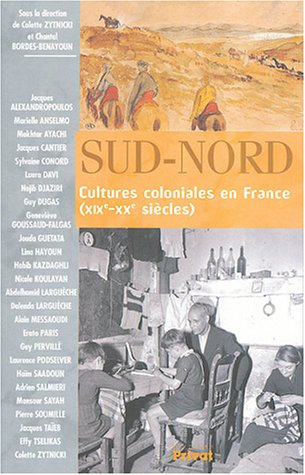 Sud-Nord : cultures coloniales en France (XIXe-XXe siècles)