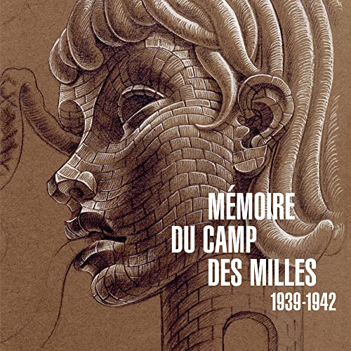 Mémoire du camp des Milles : 1939-1942