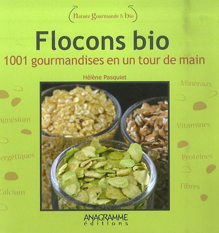 Flocons bio : 1.001 gourmandises en un tour de main