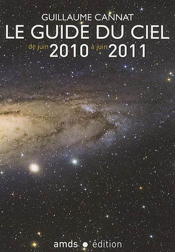 Le guide du ciel de juin 2010 à juin 2011