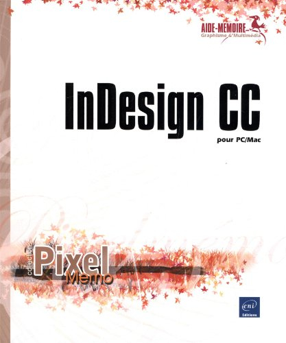 InDesign CC : pour PC, Mac