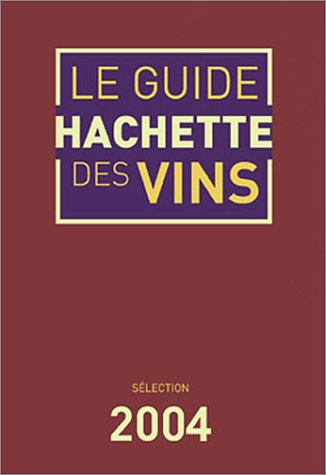 Guide Hachette des vins de France 2004