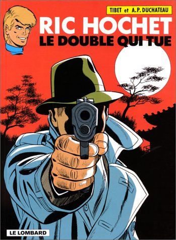 Ric Hochet. Vol. 40. Le double qui tue