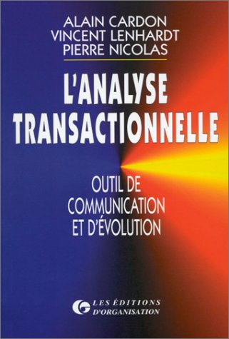 L'analyse transactionnelle : outil de communication et d'évolution