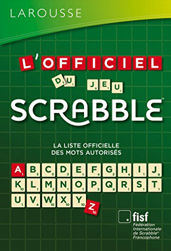 L'officiel du jeu Scrabble : la liste officielle des mots autorisés