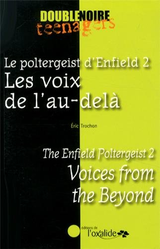 Le poltergeist d'Enfield. Vol. 2. Les voix de l'au-delà. Voices from the beyond. The Enfield polterg