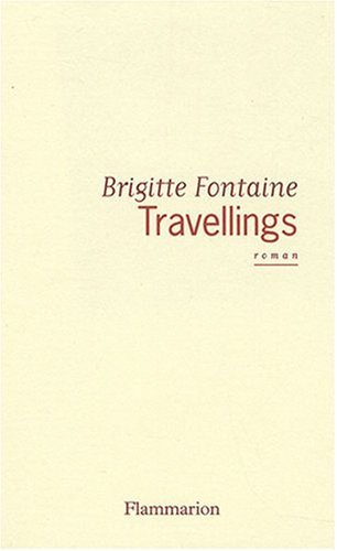 Travellings - Brigitte Fontaine