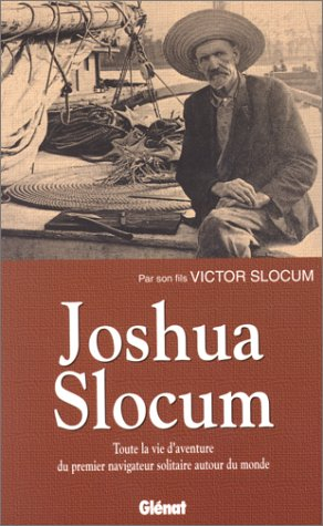 Joshua Slocum, le premier tour du monde à la voile en solitaire