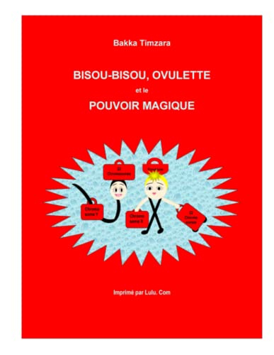 Bisou-Bisou, Ovulette et lePouvoir magique