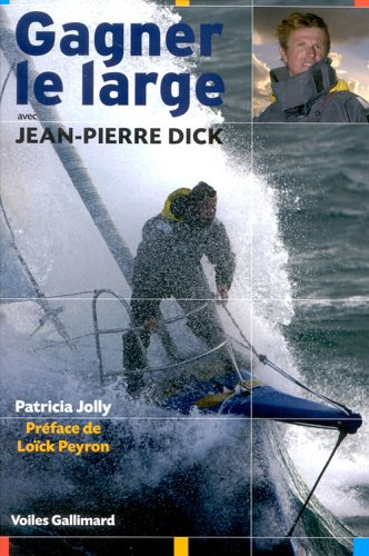 Gagner le large avec Jean-Pierre Dick