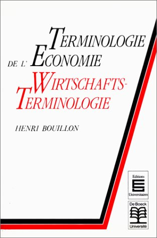 Terminologie de l'économie. Wirtschafts Terminologie : allemand-français