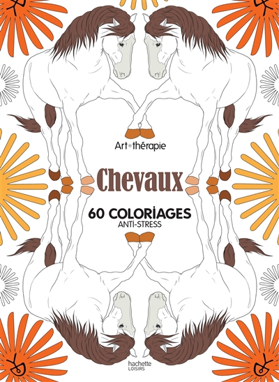 Chevaux : 60 coloriages anti-stress